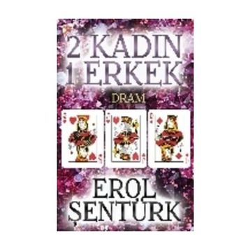 2 Kadın 1 Erkek - Erol Şentürk
