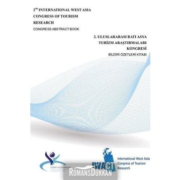 2. Uluslararası Batı Asya Turizm Araştırmaları Kongresi Bildiri Özetleri Kitabı - Kolektif
