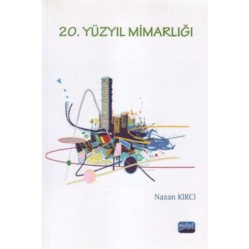 20. Yüzyıl Mimarlığı - Nazan Kırcı