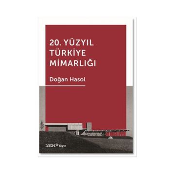 20. Yüzyıl Türkiye Mimarlığı - Doğan Hasol