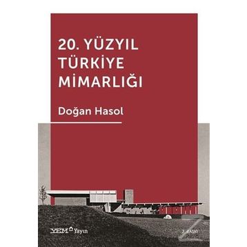 20. Yüzyıl Türkiye Mimarlığı - Doğan Hasol