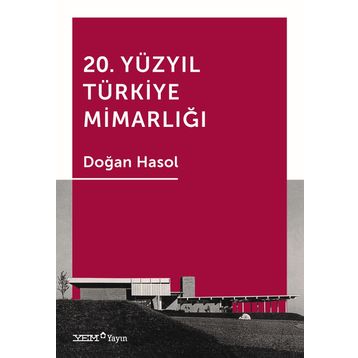 20. Yüzyıl Türkiye Mimarlığı - Doğan Hasol
