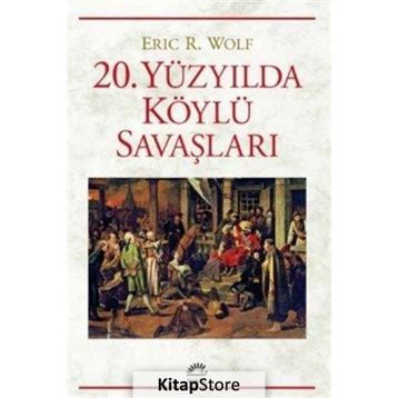 20 Yüzyılda Köylü Savaşları - Eric R. Wolf