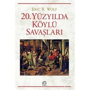 20 Yüzyılda Köylü Savaşları - Eric R. Wolf