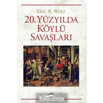 20 Yüzyılda Köylü Savaşları - Eric R. Wolf