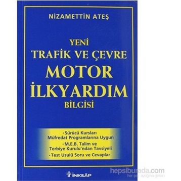 2000 Yeni Trafik ve Çevre Motor İlk Yardım Bilgisi - Nizamettin Ateş