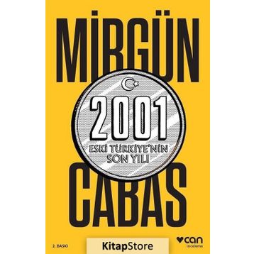 2001 Eski Türkiye’nin Son Yılı - Mirgün Cabas