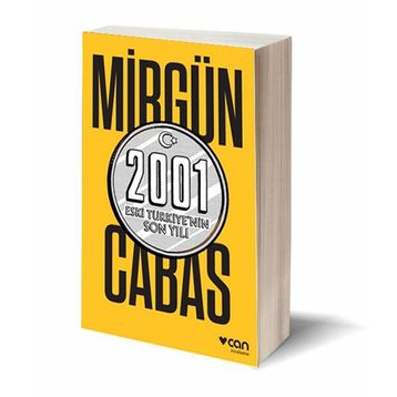 2001 Eski Türkiye’nin Son Yılı - Mirgün Cabas