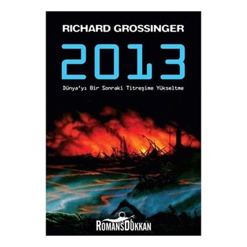 2013 DÜNYA'YI BIR SONRAKI TİTREŞİME YÜKSELTME - RICHARD GROSSINGER