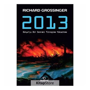 2013 DÜNYA'YI BIR SONRAKI TİTREŞİME YÜKSELTME - RICHARD GROSSINGER