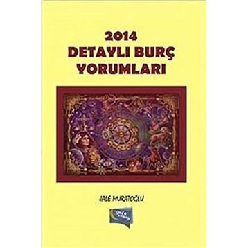 2014 Detaylı Burç Yorumları - Jale Muratoğlu