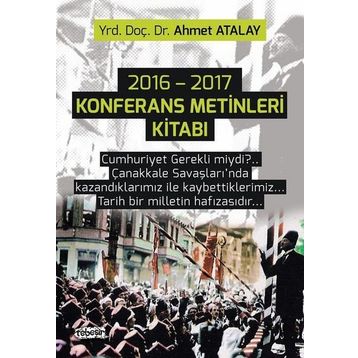2016 - 2017 Konferans Metinleri Kitabı - Ahmet Atalay