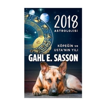 2018 Astrolojisi - Köpeğin ve Usta’nın Yılı - Gahl Eden Sasson