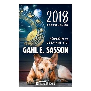 2018 Astrolojisi - Köpeğin ve Usta’nın Yılı - Gahl Eden Sasson