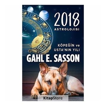 2018 Astrolojisi - Köpeğin ve Usta’nın Yılı - Gahl Eden Sasson