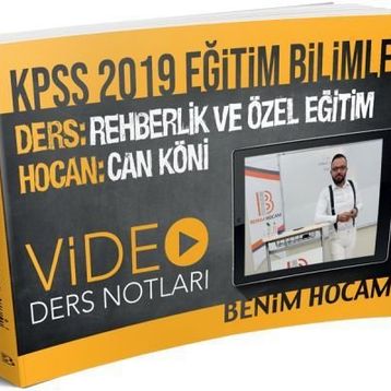 2019 KPSS Eğitim Bilimleri Rehberlik ve Özel Eğitim Video Ders Notları Benim Hocam Yayınları