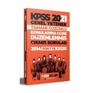 2021 KPSS Genel Yetenek Konularına Göre Tamamı Çözümlü Çıkmış Sorular-Yediiklim Yayınları