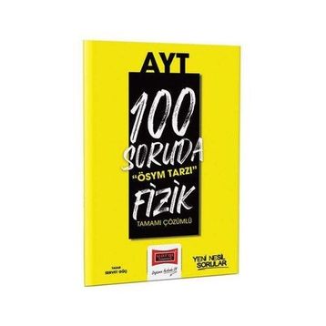 2023 100 Soruda ÖSYM Tarzı AYT Fizik Tamamı Çözümlü Soru Bankası - Yargı Yayınları