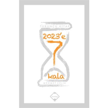 2023’e 7 Kala - Mehmet Çevik