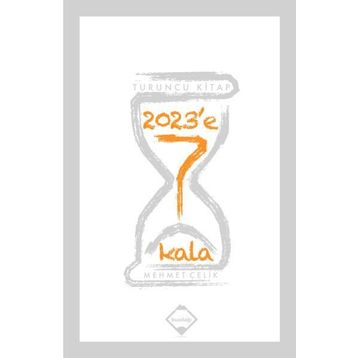 2023’e 7 Kala - Mehmet Çevik