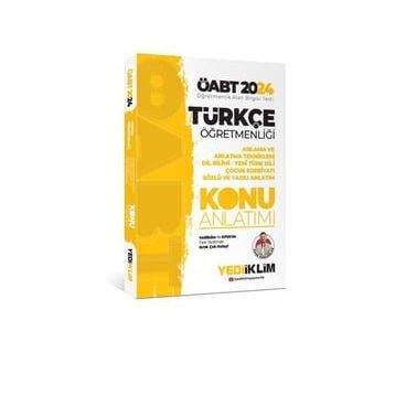 2024 ÖABT Türkçe Öğretmenliği Anlama ve Anlatma Teknikleri Dil Bilimi Yeni Türk Dili Çocuk Edebiyatı Konu Anlatımı Yediiklim Yayınları