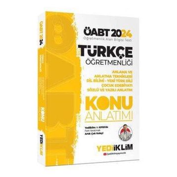 2024 ÖABT Türkçe Öğretmenliği Anlama ve Anlatma Teknikleri Dil Bilimi Yeni Türk Dili Çocuk Edebiyatı Konu Anlatımı Yediiklim Yayınları