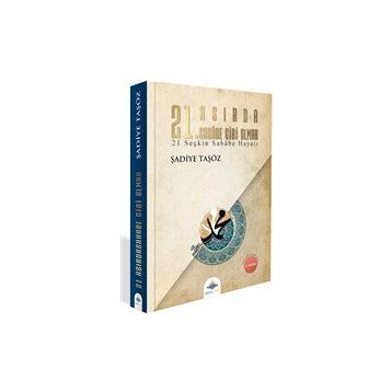 21. Asırda Sahabe Gibi Olmak - Şadiye Taşöz