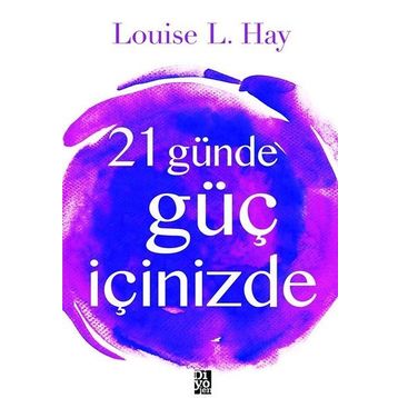 21 Günde Güç İçinizde - Louisa L. Hay