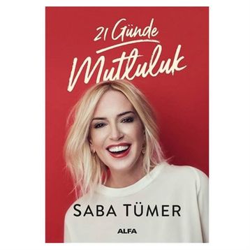 21 Günde Mutluluk - Saba Tümer