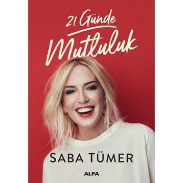 21 Günde Mutluluk - Saba Tümer