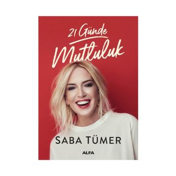 21 Günde Mutluluk - Saba Tümer