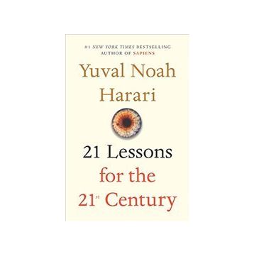 21 Lessons For The 21st Century - Yuval Noah Harari