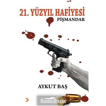 21.Yüzyıl Hafiyesi Pişmandar - Aykut Baş
