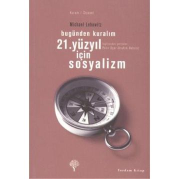 21. YÜZYIL İÇIN SOSYALIZM - GENEL