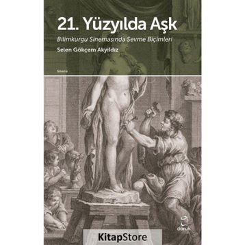 21. Yüzyılda Aşk - Selen Gökçem Akyıldız