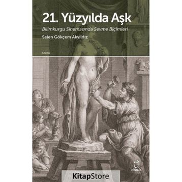 21. Yüzyılda Aşk - Selen Gökçem Akyıldız