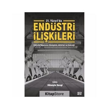 21. Yüzyılda Endüstri İlişkileri - Hüseyin Sevgi
