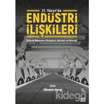 21. Yüzyılda Endüstri İlişkileri - Hüseyin Sevgi