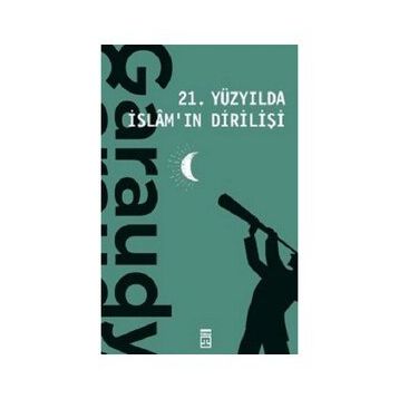 21. Yüzyılda İslam'ın Dirilişi - Roger Garaudy