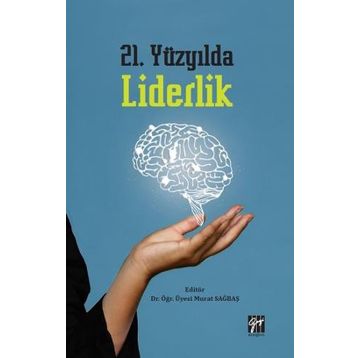 21. Yüzyılda Liderlik - Murat Sağbaş