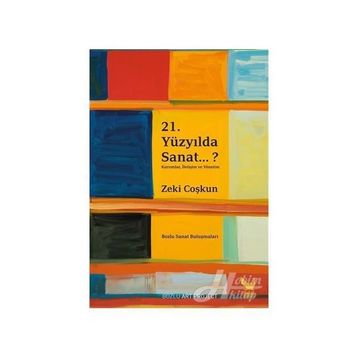 21. Yüzyılda Sanat - Zeki Coşkun