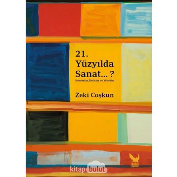 21. Yüzyılda Sanat - Zeki Coşkun