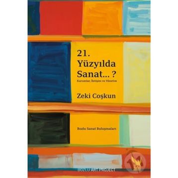 21. Yüzyılda Sanat - Zeki Coşkun