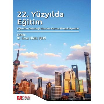 22. Yüzyılda Eğitim - Pegem Akademi Yayıncılık