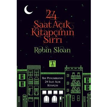 24 SAAT AÇIK KITAPÇININ SIRRI - ROBIN SLOAN