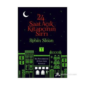 24 SAAT AÇIK KITAPÇININ SIRRI - ROBIN SLOAN