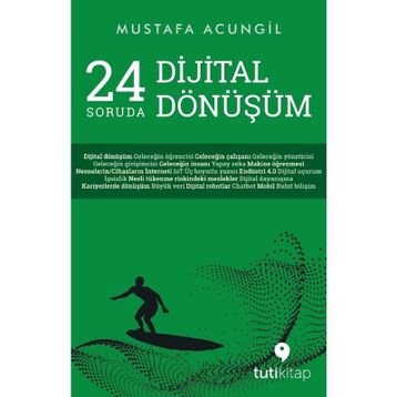 24 Soruda Dijital Dönüşüm - Mustafa Acungil