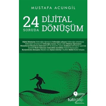 24 Soruda Dijital Dönüşüm - Mustafa Acungil
