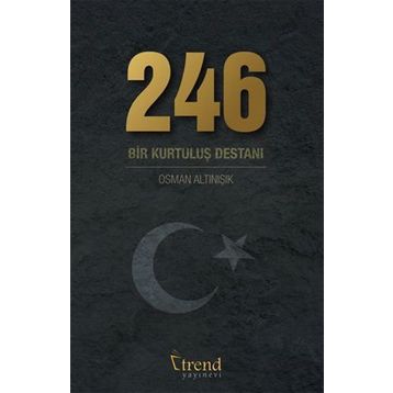 246 Bir Kurtuluş Destanı - Osman Altınışık