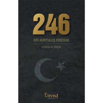246 Bir Kurtuluş Destanı - Osman Altınışık